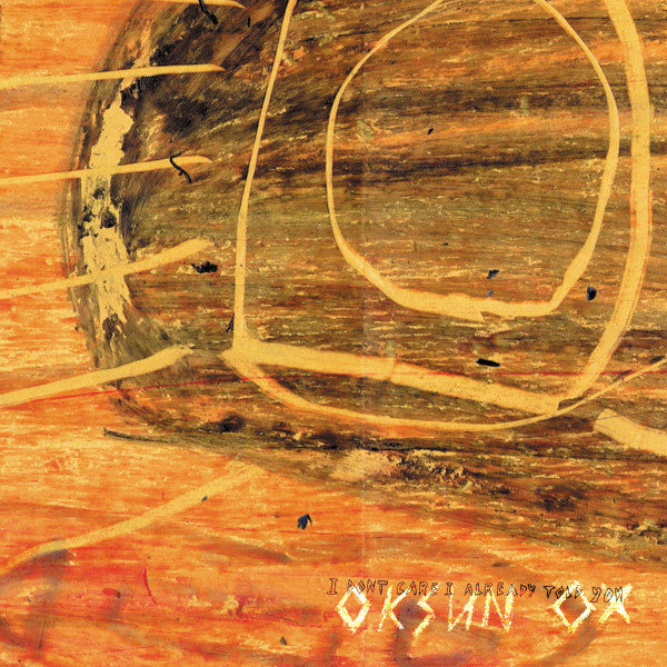 Oksun Ox : I Don't Care I Already Told You (LP, Album)