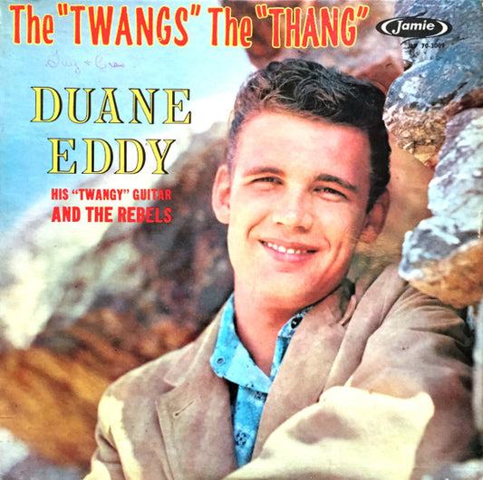 Duane Eddy His "Twangy" Guitar And The Rebels* : The "Twangs" The "Thang" (LP, Album, Mono)