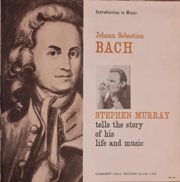 Stephen Murray (2) : Bach-His Life And Music With Stephen Murray  (10")