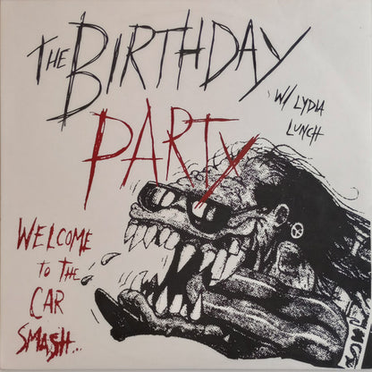 The Birthday Party W/ Lydia Lunch : Welcome To The Car Smash… (LP, Num, Unofficial, W/Lbl, Gre)
