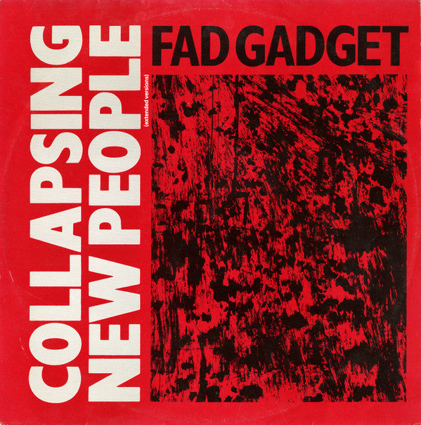 Fad Gadget : Collapsing New People (Extended Versions) (12", Single, Lin)