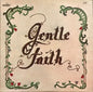 Gentle Faith : Gentle Faith (LP)