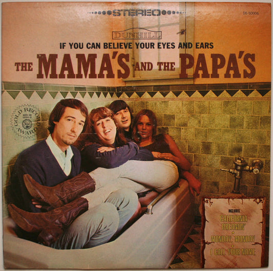 The Mamas & The Papas : If You Can Believe Your Eyes And Ears (LP, Album, RP, Pit)