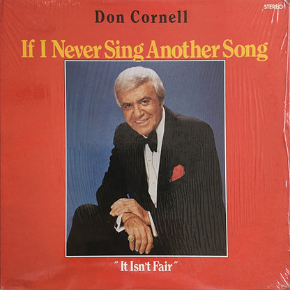 Don Cornell : If I Never Sing Another Song (It Isn't Fair) (LP, Comp)